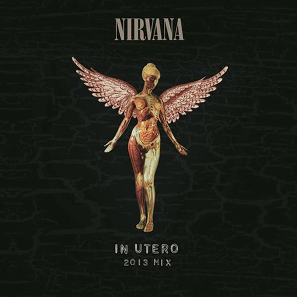 Nirvana – In Utero (2013 Mix)